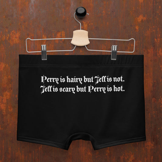 'Perry is Hairy/Jeff is scary' Boxer Briefs