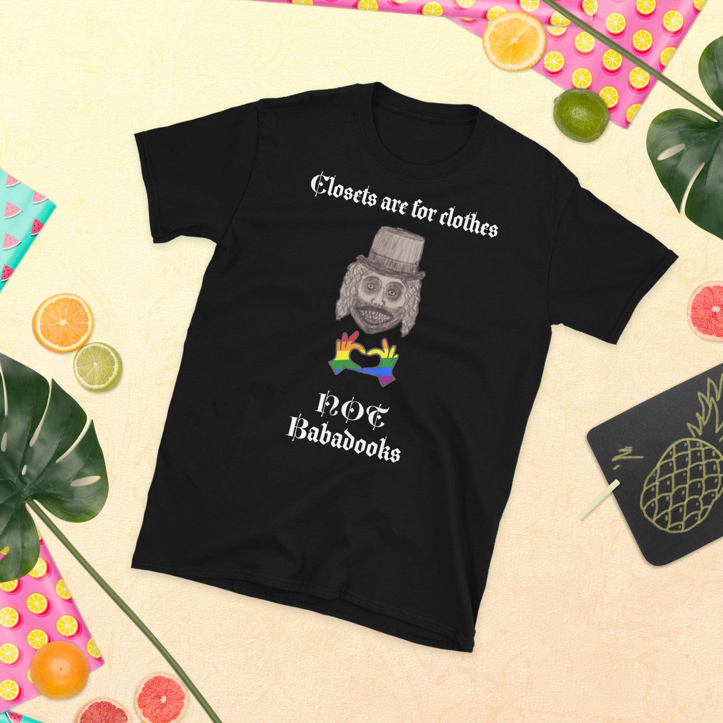 Closets are for Clothes not Babadooks T-Shirt